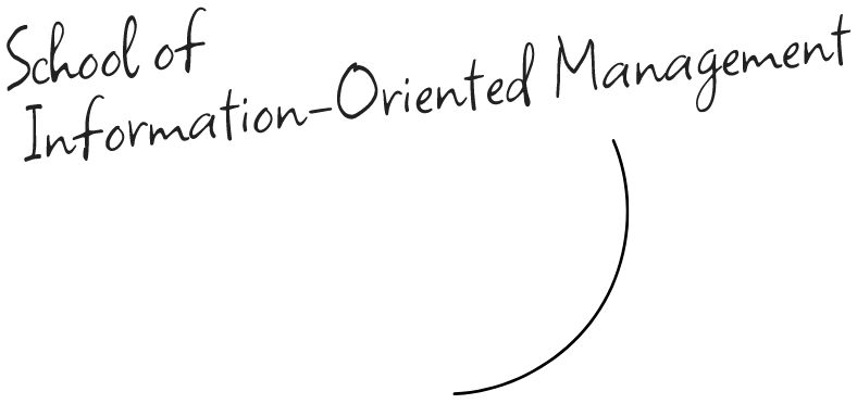 School of information-Oriented Management